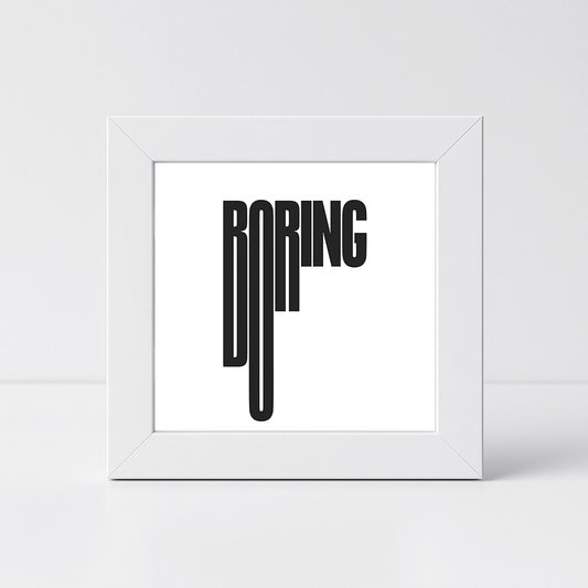 Boring Typography Desk Frame