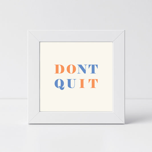 Don’t Quit Motivational Frame