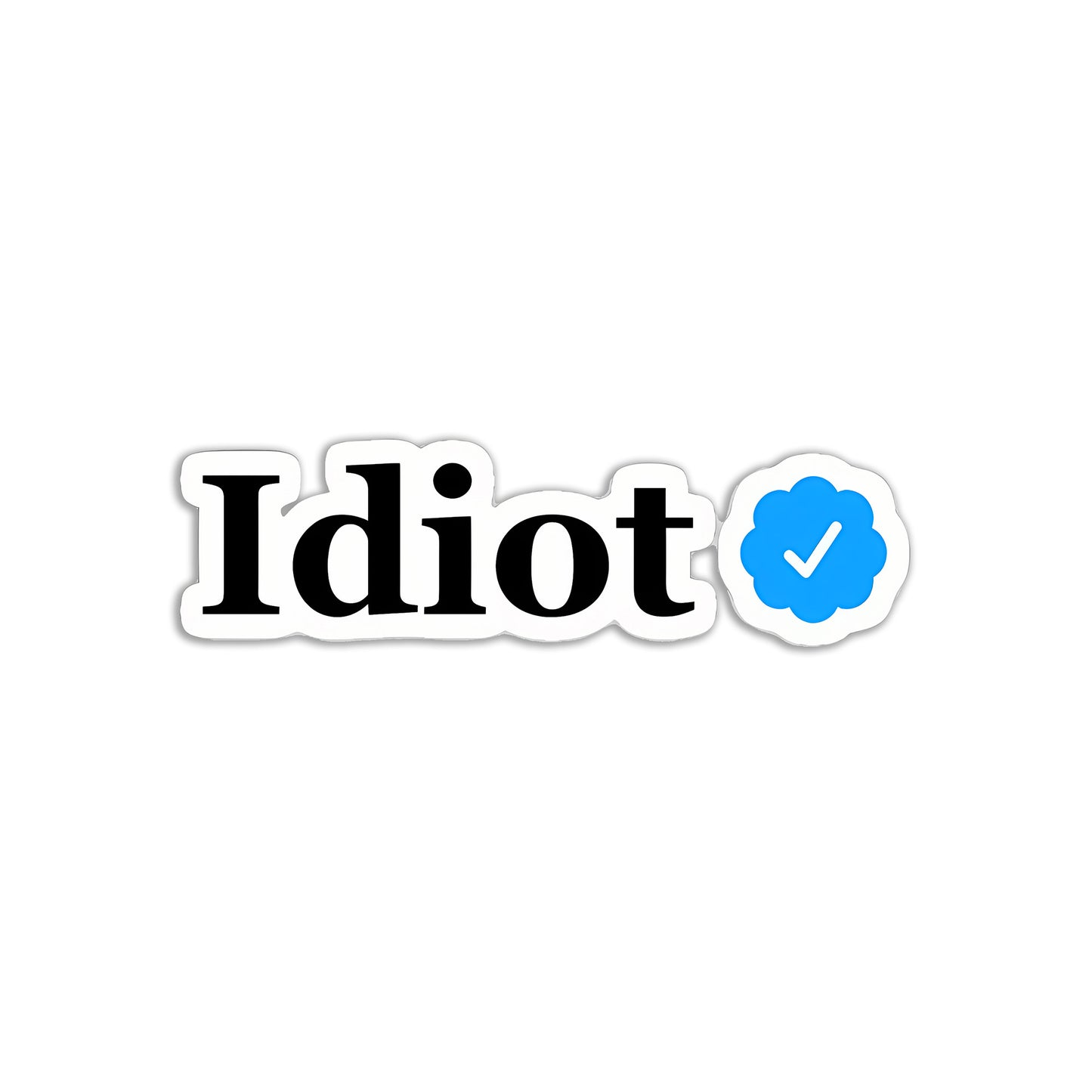 Idiot Verified Meme Sticker