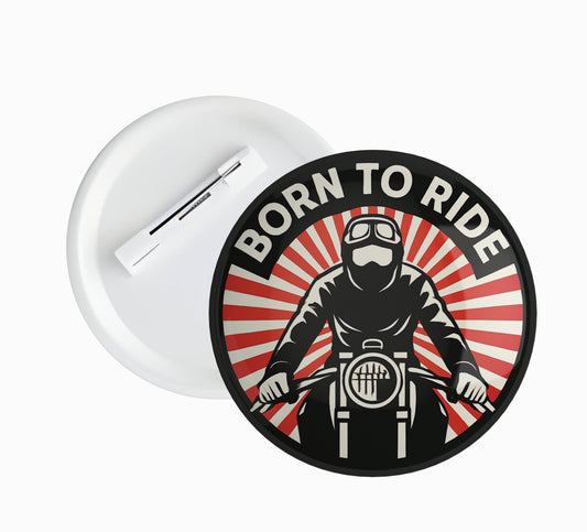 Born to ride pin badge