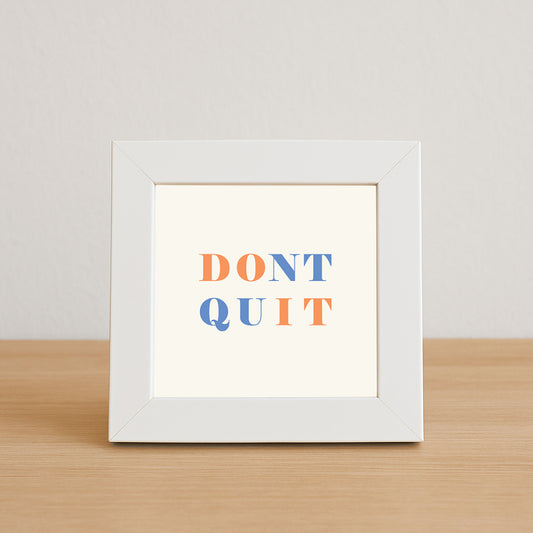Don’t Quit Motivational Frame