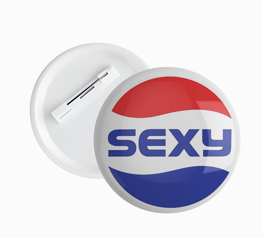 Sexy Pin Badge
